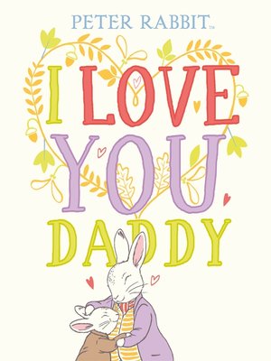 cover image of Peter Rabbit I Love You Daddy
